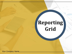 Reporting Grid Project Quality Ppt PowerPoint Presentation Complete Deck Reporting Grid Project Quality Ppt PowerPoint Presentation Complete Deck