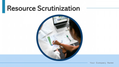 Resource Scrutinization Strategic Planning Ppt PowerPoint Presentation Complete Deck With Slides Resource Scrutinization Strategic Planning Ppt PowerPoint Presentation Complete Deck With Slides