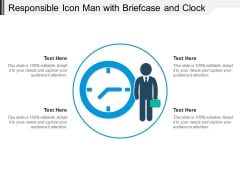 Responsible Icon Man With Briefcase And Clock Ppt PowerPoint Presentation Gallery Shapes PDF Responsible Icon Man With Briefcase And Clock Ppt PowerPoint Presentation Gallery Shapes PDF