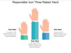 Responsible Icon Three Raised Hand Ppt PowerPoint Presentation File Inspiration PDF Responsible Icon Three Raised Hand Ppt PowerPoint Presentation File Inspiration PDF