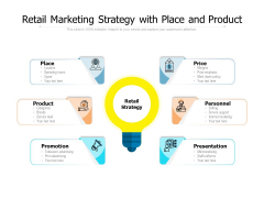 Retail Marketing Strategy With Place And Product Ppt PowerPoint Presentation Icon Summary PDF Retail Marketing Strategy With Place And Product Ppt PowerPoint Presentation Icon Summary PDF