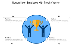 Reward Icon Employee With Trophy Vector Ppt PowerPoint Presentation Icon Diagrams PDF Reward Icon Employee With Trophy Vector Ppt PowerPoint Presentation Icon Diagrams PDF
