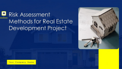 Risk Assessment Methods For Real Estate Development Project Ppt PowerPoint Presentation Complete Deck With Slides