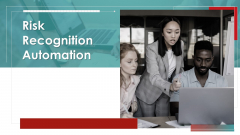 Risk Recognition Automation Ppt PowerPoint Presentation Complete Deck With Slides