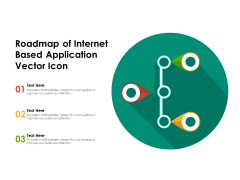 Roadmap Of Internet Based Application Vector Icon Ppt PowerPoint Presentation Inspiration Templates PDF