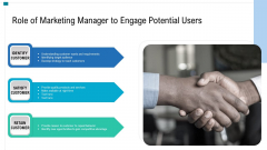 Role Of Marketing Manager To Engage Potential Users Ppt PowerPoint Presentation Gallery Ideas PDF Role Of Marketing Manager To Engage Potential Users Ppt PowerPoint Presentation Gallery Ideas PDF