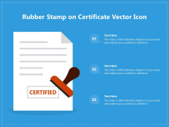 Rubber Stamp On Certificate Vector Icon Ppt PowerPoint Presentation Gallery Images PDF Rubber Stamp On Certificate Vector Icon Ppt PowerPoint Presentation Gallery Images PDF