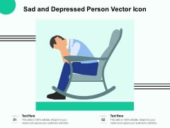 Sad And Depressed Person Vector Icon Ppt PowerPoint Presentation Gallery Icon PDF Sad And Depressed Person Vector Icon Ppt PowerPoint Presentation Gallery Icon PDF