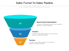 Sales Funnel Vs Sales Pipeline Ppt PowerPoint Presentation Styles Vector Cpb Pdf Sales Funnel Vs Sales Pipeline Ppt PowerPoint Presentation Styles Vector Cpb Pdf