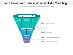 Sales Funnel With Email And Social Media Marketing Ppt PowerPoint Presentation File Designs PDF Sales Funnel With Email And Social Media Marketing Ppt PowerPoint Presentation File Designs PDF
