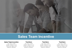 Sales Team Incentive Ppt PowerPoint Presentation Layouts Shapes Cpb
