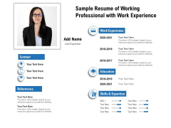 Sample Resume Of Working Professional With Work Experience Ppt PowerPoint Presentation File Mockup PDF