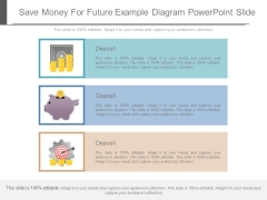 Save Money For Future Example Diagram Powerpoint Slide Save Money For Future Example Diagram Powerpoint Slide