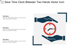 Save Time Clock Between Two Hands Vector Icon Ppt PowerPoint Presentation File Grid PDF Save Time Clock Between Two Hands Vector Icon Ppt PowerPoint Presentation File Grid PDF