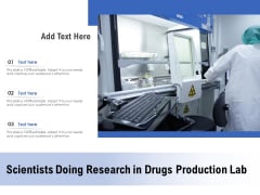 Scientists Doing Research In Drugs Production Lab Ppt PowerPoint Presentation Professional Graphic Images PDF