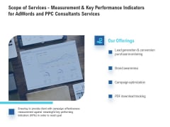 Scope Of Services - Measurement And Key Performance Indicators For Adwords And PPC Consultants Services Brochure PDF Scope Of Services - Measurement And Key Performance Indicators For Adwords And PPC Consultants Services Brochure PDF