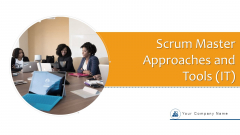 Scrum Master Approaches And Tools IT Ppt PowerPoint Presentation Complete With Slides Scrum Master Approaches And Tools IT Ppt PowerPoint Presentation Complete With Slides