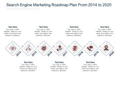Search Engine Marketing Roadmap Plan From 2014 To 2020 Ppt PowerPoint Presentation File Rules PDF
