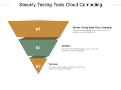 Security Testing Tools Cloud Computing Ppt PowerPoint Presentation Model Example File Cpb Pdf Security Testing Tools Cloud Computing Ppt PowerPoint Presentation Model Example File Cpb Pdf
