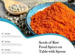 Seeds Of Raw Food Spices On Table With Spoon Ppt PowerPoint Presentation Icon Mockup PDF Seeds Of Raw Food Spices On Table With Spoon Ppt PowerPoint Presentation Icon Mockup PDF