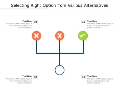 Selecting Right Option From Various Alternatives Ppt PowerPoint Presentation Styles Images PDF Selecting Right Option From Various Alternatives Ppt PowerPoint Presentation Styles Images PDF