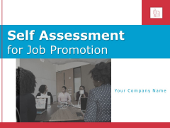 Self Assessment For Job Promotion Ppt PowerPoint Presentation Complete Deck With Slides