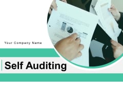 Self Auditing Process Management Ppt PowerPoint Presentation Complete Deck