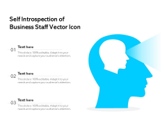 Self Introspection Of Business Staff Vector Icon Ppt PowerPoint Presentation Infographic Template Deck PDF Self Introspection Of Business Staff Vector Icon Ppt PowerPoint Presentation Infographic Template Deck PDF