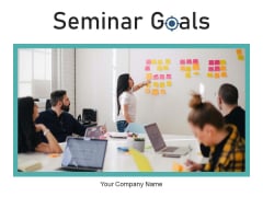 Seminar Goals Employee Growth Ppt PowerPoint Presentation Complete Deck