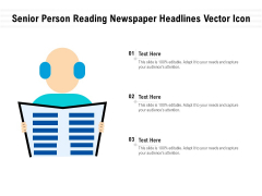 Senior Person Reading Newspaper Headlines Vector Icon Ppt PowerPoint Presentation Gallery Introduction PDF Senior Person Reading Newspaper Headlines Vector Icon Ppt PowerPoint Presentation Gallery Introduction PDF