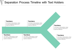 Separation Process Timeline With Text Holders Ppt Powerpoint Presentation File Templates Separation Process Timeline With Text Holders Ppt Powerpoint Presentation File Templates