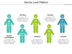 Service Level Platform Ppt PowerPoint Presentation Slides Graphics Design Cpb Service Level Platform Ppt PowerPoint Presentation Slides Graphics Design Cpb