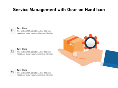 Service Management With Gear On Hand Icon Ppt PowerPoint Presentation Gallery Ideas PDF Service Management With Gear On Hand Icon Ppt PowerPoint Presentation Gallery Ideas PDF