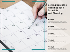 Setting Business Priorities Task Schedule And Planning Ppt PowerPoint Presentation Professional Slides Setting Business Priorities Task Schedule And Planning Ppt PowerPoint Presentation Professional Slides