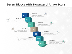 Seven Blocks With Downward Arrow Icons Ppt PowerPoint Presentation Outline Graphics Download