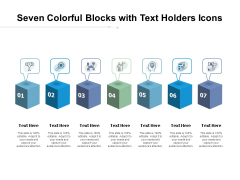Seven Colorful Blocks With Text Holders Icons Ppt PowerPoint Presentation Layouts Good Seven Colorful Blocks With Text Holders Icons Ppt PowerPoint Presentation Layouts Good