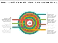 Seven Concentric Circles With Outward Pointers And Text Holders Ppt Powerpoint Presentation Outline Brochure Seven Concentric Circles With Outward Pointers And Text Holders Ppt Powerpoint Presentation Outline Brochure
