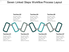 Seven Linked Steps Workflow Process Layout Ppt PowerPoint Presentation Summary Aids Seven Linked Steps Workflow Process Layout Ppt PowerPoint Presentation Summary Aids
