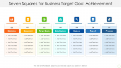 Seven Squares For Business Target Goal Achievement Formats PDF