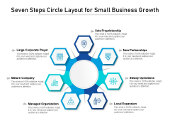 Seven Steps Circle Layout For Small Business Growth Ppt PowerPoint Presentation Inspiration Samples PDF Seven Steps Circle Layout For Small Business Growth Ppt PowerPoint Presentation Inspiration Samples PDF