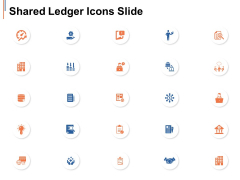 Shared Ledger Icons Slide Storage Ppt Powerpoint Presentation Infographic Template Infographic Template