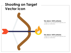 Shooting On Target Vector Icon Ppt PowerPoint Presentation Professional Graphics PDF Shooting On Target Vector Icon Ppt PowerPoint Presentation Professional Graphics PDF