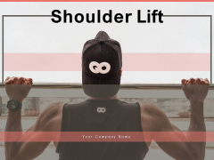 Shoulder Lift Business Employee Ppt PowerPoint Presentation Complete Deck Shoulder Lift Business Employee Ppt PowerPoint Presentation Complete Deck