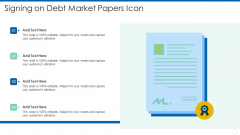 Signing On Debt Market Papers Icon Ideas PDF Signing On Debt Market Papers Icon Ideas PDF