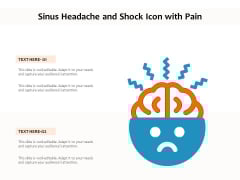 Sinus Headache And Shock Icon With Pain Ppt PowerPoint Presentation File Styles PDF Sinus Headache And Shock Icon With Pain Ppt PowerPoint Presentation File Styles PDF
