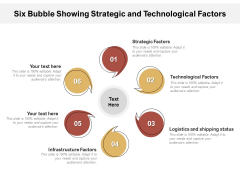 Six Bubble Showing Strategic And Technological Factors Ppt Infographic Template Example Topics PDF Ppt Ideas Tips PDF Six Bubble Showing Strategic And Technological Factors Ppt Infographic Template Example Topics PDF Ppt Ideas Tips PDF