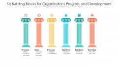 Six Building Blocks For Organizations Progress And Development Ppt PowerPoint Presentation Icon Layouts PDF Six Building Blocks For Organizations Progress And Development Ppt PowerPoint Presentation Icon Layouts PDF