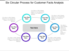 Six Circular Process For Customer Facts Analysis Ppt PowerPoint Presentation Ideas Format PDF Six Circular Process For Customer Facts Analysis Ppt PowerPoint Presentation Ideas Format PDF