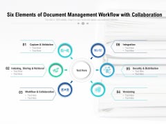 Six Elements Of Document Management Workflow With Collaboration Ppt PowerPoint Presentation File Show PDF Six Elements Of Document Management Workflow With Collaboration Ppt PowerPoint Presentation File Show PDF