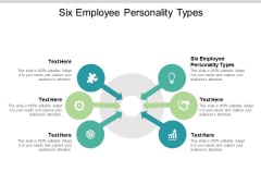Six Employee Personality Types Ppt PowerPoint Presentation Pictures Demonstration Cpb Six Employee Personality Types Ppt PowerPoint Presentation Pictures Demonstration Cpb